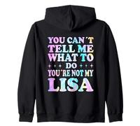 You Can't Tell Me What to Do You're Not My Lisa Sweat à Capuche