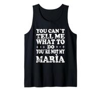 You Can't Tell Me What to Do You're Not My María Débardeur