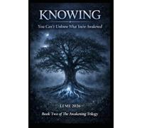 You Can't Unknow What You've Awakened: Knowing
