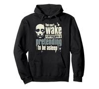 You Can't Wake a Person Who is Pretending to be Asleep Sweat à Capuche