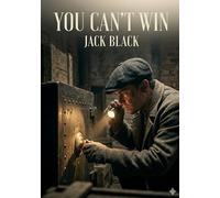 You Can't Win: by Jack Black