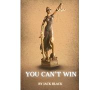 You Can't Win: The Ultimate Outlaw Memoir, An Original and Unabridged Edition