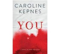 You Caroline Kepnes (Auteur)