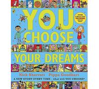 You Choose Your Dreams: A new story every time - what will YOU choose?