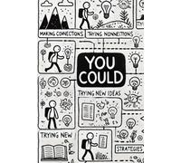 You Could...: Do Good. Be Well. Try Things.