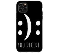 You Decide C'est toi Qui décides Bonnes ou Mauvaises humeurs Coque pour iPhone 11 Pro Max