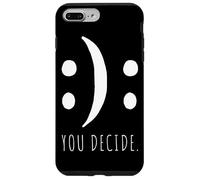You Decide C'est toi Qui décides Bonnes ou Mauvaises humeurs Coque pour iPhone 7 Plus/8 Plus