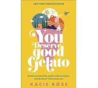 You Deserve Good Gelato: New York Times Bestseller