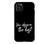 You Deserve The Best Motivational Self Love Wellness Citation Coque pour iPhone 11 Pro Max