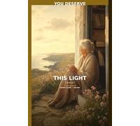 You Deserve This Light: A Novel