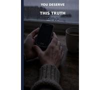 You Deserve This Truth: A Novel