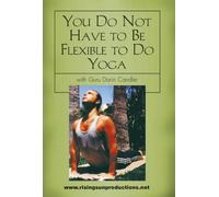 You do not have to be flexible to do Yoga