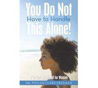 You Do Not Have to Handle This Alone!: A 21-Day Devotional for Women