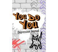 You Do You Depression Journal For Teenagers: Thoughts & Mood Tracker, Graffiti-Style, Youth Self-Expression Safe Space to Reflect, Release & Explore Emotions, Thoughtful Gift for Teens