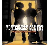You Do Your Thing by Montgomery Gentry NEUF