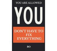 You Don’t Have to Fix Everything: When You’re Tired of Holding It All Together