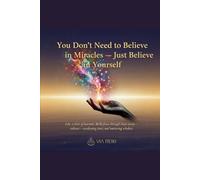 You Don’t Need to Believe in Miracles - Just Believe in Yourself
