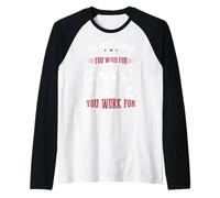 You Don't Always Get What You Wish for But You Get What You Get What You Manche Raglan