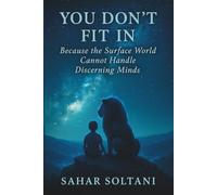 YOU DON'T FIT IN: Children's Edition: Because the Surface World Cannot Handle Discerning Minds