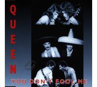 You Dont Fool Me by Queen