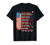 You Don't Have No Whistlin' Bungholes Funny 4th of T-Shirt