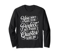 You Don't Have to Be Perfect But Your Quotes Sure Do - Manche Longue