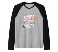 You Don't Have to Be Perfect But Your Quotes Sure Do - Manche Raglan