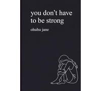 you don't have to be strong: a poem to heal your inner child after feeling too sensitive and never enough