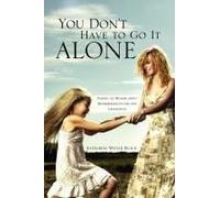 You Don't Have To Go It Alone