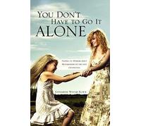 You Don't Have To Go It Alone