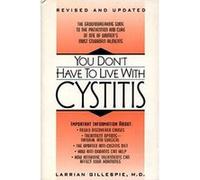 You Don't Have to Live With Cystitis Larrian Gillespie, Sandra Blakeslee (Auteur)