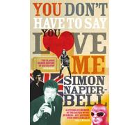 You Don't Have To Say You Love Me