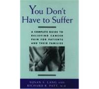 You Don't Have to Suffer Richard B. Patt, Susan S. Lang (Auteur)