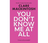 You Don't Know Me at All - Clare Mackintosh - Harpercollins - ebook (ePub) - Livre
