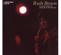 You Don't Know Me/Touch Me In The Morning: 2 Original Albums On One CD by Ruth Brown (1997-11-04)