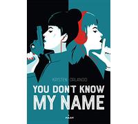 You don't know my name