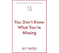 You Don't Know What You're Missing