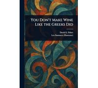 You Don't Make Wine Like the Greeks Did