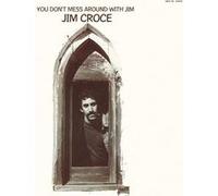 Jim Croce - You Don't Mess Around with Jim