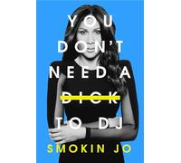 You Don't Need a Dick to DJ