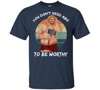 You Don't Need Abs to Be Worthy Fat Thor Funny Endgame Tee Manches Courtes(Medium)