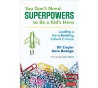 You Dont Need Superpowers to Be a Kids Hero by Dave Ramage Dave Ramage (Auteur)