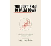 You Don't Need to Calm Down: An ADHD-Friendly Four-State Method for Emotions That Become Conclusions Too Fast