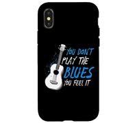 You Don't Play The Blues You Feel It Musicien Guitariste Coque pour iPhone X/XS