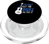 You Don't Play The Blues You Feel It Musicien Guitariste PopSockets PopGrip pour MagSafe