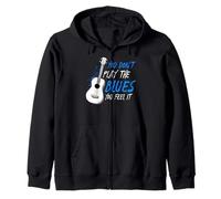 You Don't Play The Blues You Feel It Musicien Guitariste Sweat à Capuche