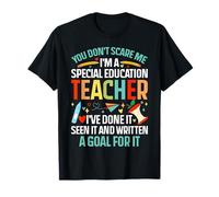 You Don't Scare Me Funny IEP SPED Special Education Teacher T-Shirt