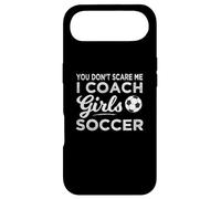 You Don't Scare Me I Coach Girls Soccer Coach Coque pour iPhone Air