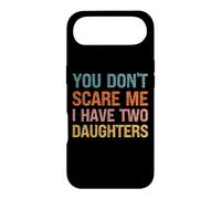 You Don't Scare Me I Have Two Daughters - Parent drôle Coque pour iPhone Air