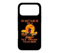 You Don't Scare Me I'm A 1st Grade Teacher Witch Halloween Coque pour iPhone 17 Pro Max
